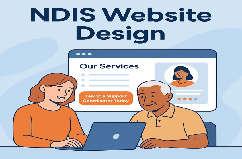 NDIS Website Design: Essential Features to Build Trust and Drive Enquiries 1 NDIS Website Design: Essential Features to Build Trust and Drive Enquiries