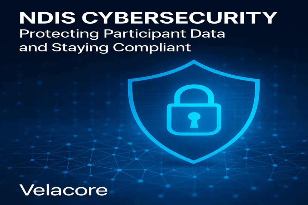 NDIS Cybersecurity: Protecting Participant Data and Staying Compliant